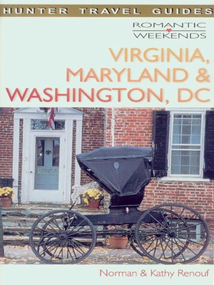 cover image of Romantic Weekends: Virginia, Maryland & Washington, DC